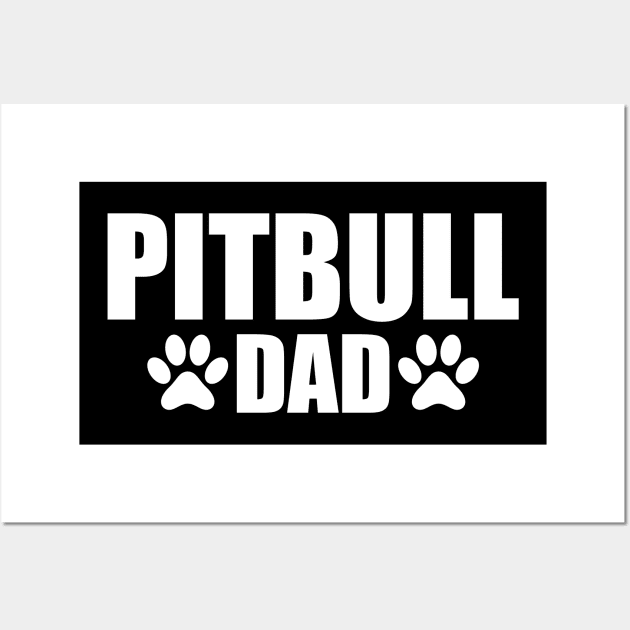 Pitbull Dad Wall Art by KC Happy Shop